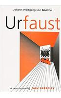 Urfaust: A New Version of Goethe's Early Faust in Brechtian Mode