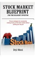 Stock Market Blueprint for the Diligent Investor