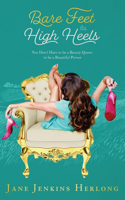 Bare Feet to High Heels