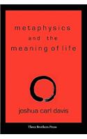 Metaphysics and the Meaning of Life: Towards a Philosophy of Zen Buddhism