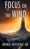 Focus on the Wind