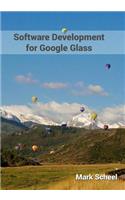 Software Development for Google Glass