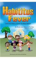 Habititus Fever