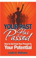 Your Past Has Passed
