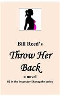 Throw Her Back.