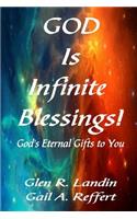 God Is Infinite Blessings!