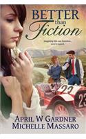 Better than Fiction