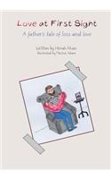 Love at First Sight: A father's tale of loss and love