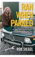 Ran When Parked