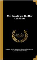 New Canada and The New Canadians
