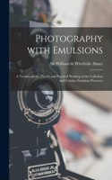 Photography With Emulsions