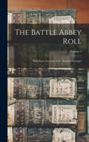 Battle Abbey Roll: With Some Account of the Norman Lineages; Volume 2