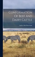 Conformation Of Beef And Dairy Cattle