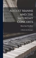 August Manns and the Saturday Concerts