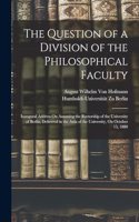 The Question of a Division of the Philosophical Faculty