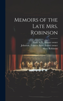 Memoirs of the Late Mrs. Robinson