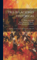 Tres Relaciones Históricas