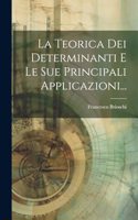 Teorica Dei Determinanti E Le Sue Principali Applicazioni...