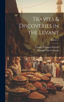 Travels & Discoveries in the Levant; Volume 2