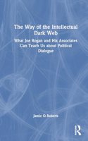 The Way of the Intellectual Dark Web