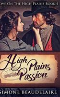 High Plains Passion: Large Print Hardcover Edition