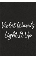 Violet Wands Light It Up