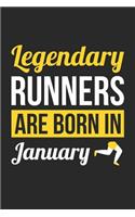Running Notebook - Legendary Runners Are Born In January Journal - Birthday Gift for Runner Diary