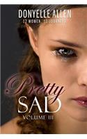 Pretty Sad (Volume III)