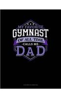 My Favorite Gymnast Of All Time Calls Me Dad