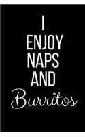 I Enjoy Naps And Burritos