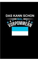 Das Kann Schon Mal Vorpommern: Notizbuch A5 Punktraster - Lustige Sprüche Geschenkidee Mecklenburg-Vorpommern MeckPom Humor Geschenk