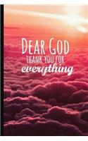 Dear God, Thank You: 6x9 Lined Writing Notebook Journal, 120 Pages for Notes, Essays, Journaling