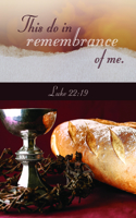 Communion Bulletin: This Do in Remembrance of Me (Package of 100): Luke 22:19 (Kjv)