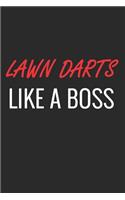 Lawn Darts Like a Boss