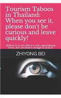 Tourism Taboos in Thailand: When you see it, please don't be curious and leave quickly!: Believe it or not, this is a real, supernatural event. Are you brave enough to read it?(14 ????)