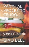 Panini Al Prosciutto Crudo