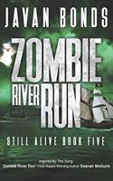 Zombie River Run: Still Alive Book Five