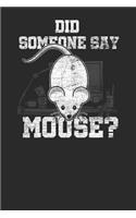 Did Someone Say Mouse?