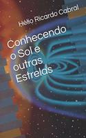 Conhecendo o Sol e outras Estrelas