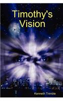 Timothy's Vision