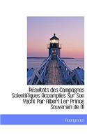 R Sultats Des Campagnes Scientifiques Accomplies Sur Son Yacht Par Albert Ler Prince Souverain de M