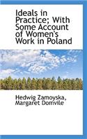 Ideals in Practice; With Some Account of Women's Work in Poland