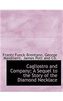 Cagliostro and Company; A Sequel to the Story of the Diamond Necklace