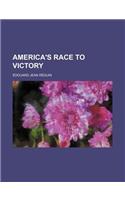America's Race to Victory