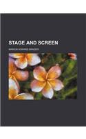 Stage and Screen