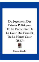 Du Jugement Des Crimes Politiques