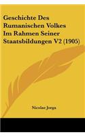 Geschichte Des Rumanischen Volkes Im Rahmen Seiner Staatsbildungen V2 (1905)