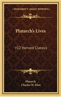 Plutarch's Lives: V12 Harvard Classics