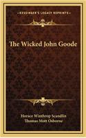 The Wicked John Goode