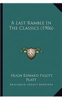 A Last Ramble In The Classics (1906)